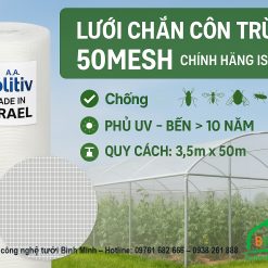 Lưới chắn côn trùng Politiv Israel 3,5m x 50m (Anti-Virus Net)